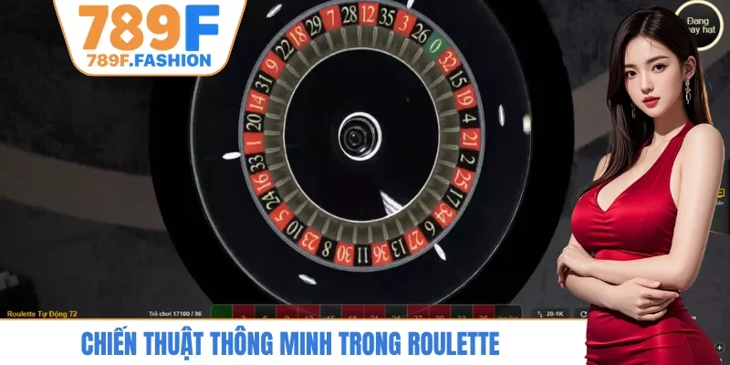 Chiến thuật thông minh trong roulette