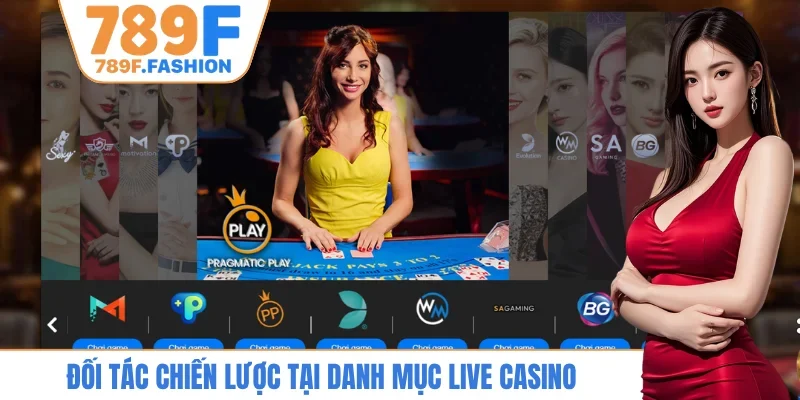 Đối tác chiến lược tại danh mục live casino
